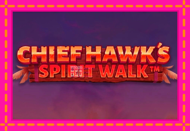 Slot machine Chief Hawk’s Spirit Walk