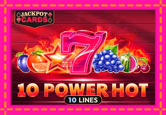 Slot machine 10 Power Hot