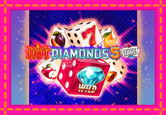 Slot machine Hot Diamonds 5 Dice