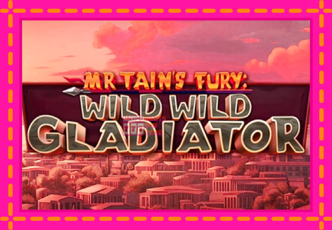 Slot machine Mr Tains Fury: Wild Wild Gladiator