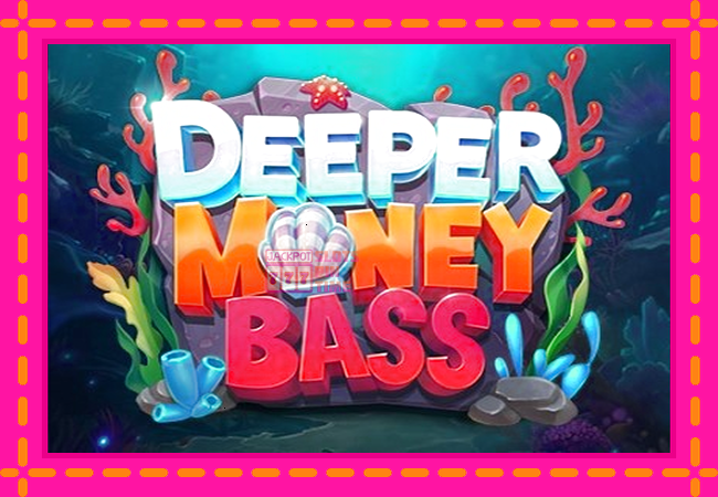 Slot machine Deeper Money Bass