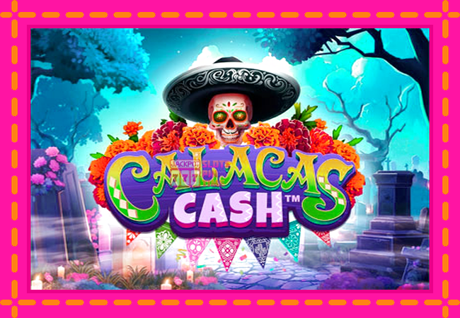 Slot machine Calacas Cash