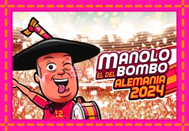 Slot machine Manolo el del Bombo Alemania 2024