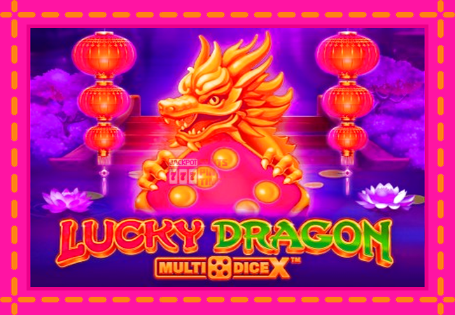 Slot machine Lucky Dragon MultiDice X