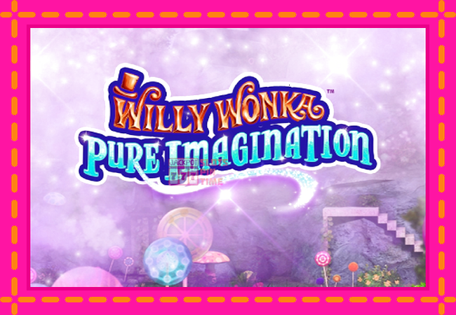 Slot machine Willy Wonka Pure Imagination