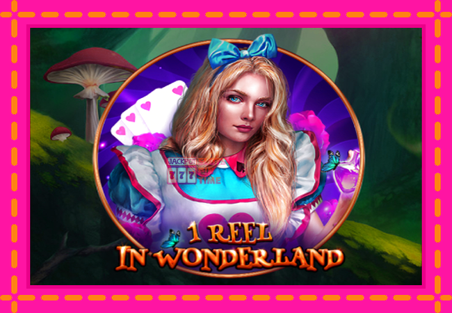 Slot machine 1 Reel In Wonderland