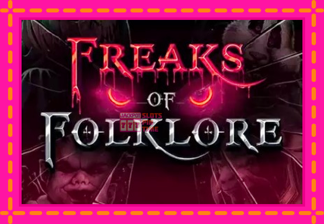 Slot machine Freaks of Folklore