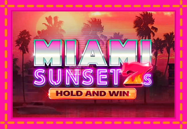 Slot machine Miami Sunset 7s Hold and Win