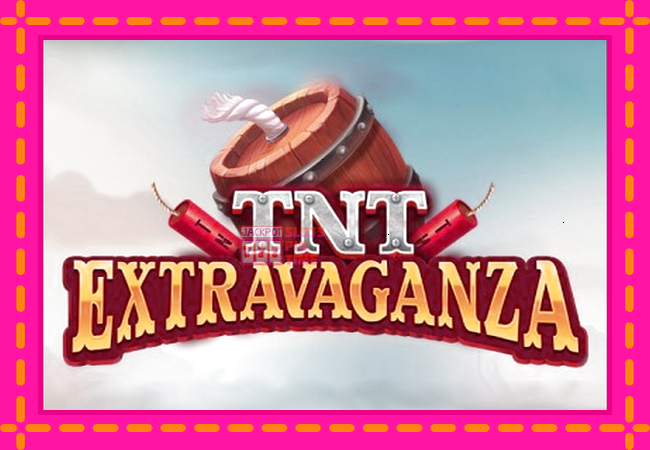 Slot machine TNT Extravaganza