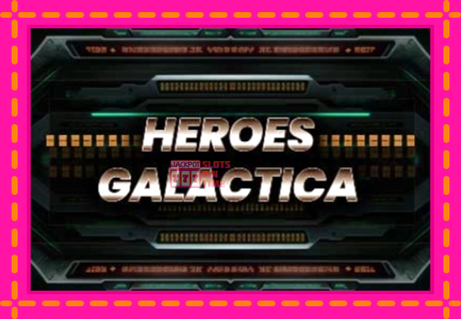 Slot machine Heroes Galactica