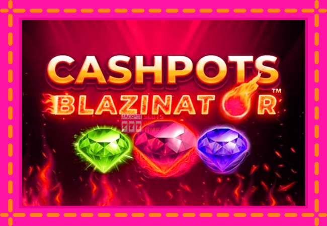 Slot machine Cashpots Blazinator