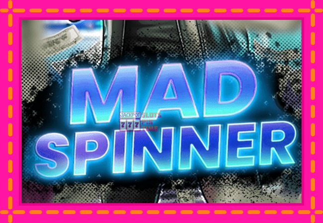 Slot machine Mad Spinner