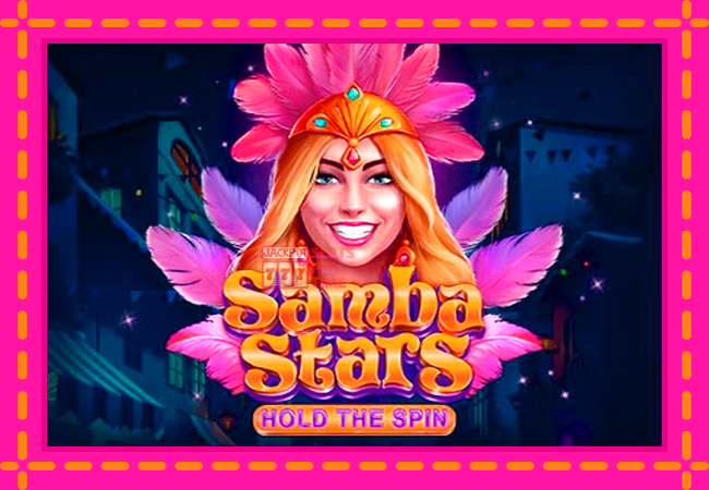 Slot machine Samba Stars: Hold the Spin