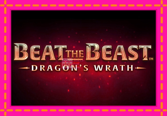 Slot machine Beat the Beast Dragons Wrath