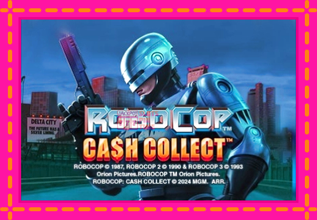 Slot machine RoboCop: Cash Collect