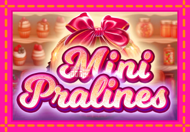 Slot machine Mini Pralines