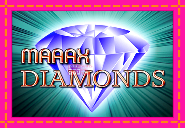 Slot machine Maaax Diamonds