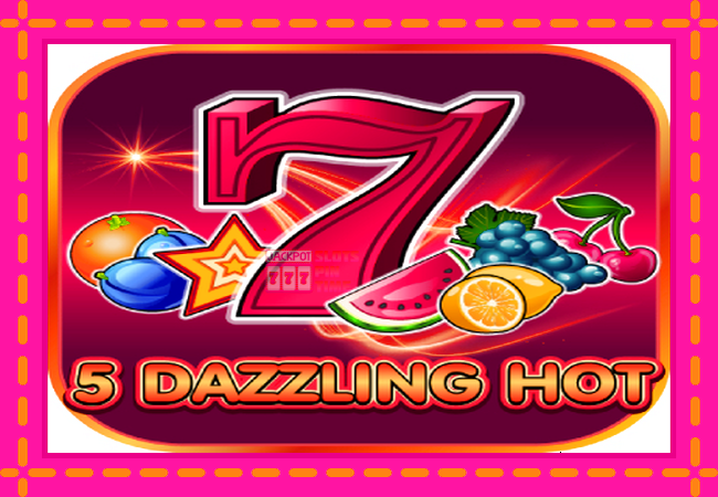 Slot machine 5 Dazzling Hot