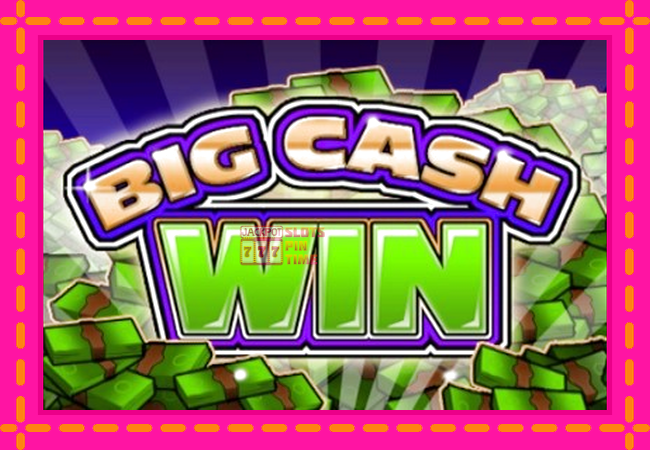 Slot machine Big Cash Win