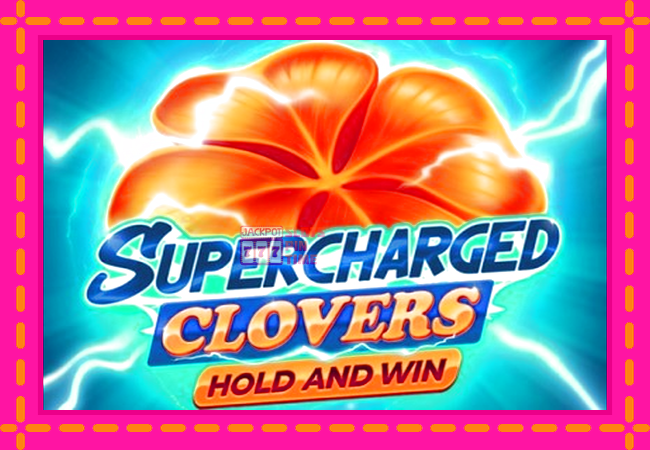 Slot machine Supercharged Clovers: Hold and Win